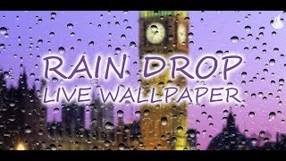 Rain Drop Live Wallpaper [upl. by Alano633]