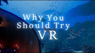 Why you should try VR [upl. by Riordan]