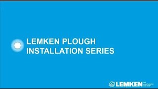 LEMKEN Plough Installation Series  Episode 2  Plough Mounting [upl. by Adnolor]