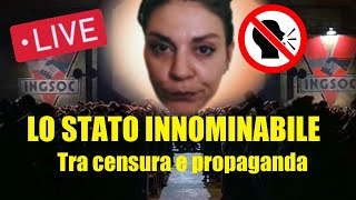 LO STATO INNOMINABILE tra propaganda e censura [upl. by Euphemia]