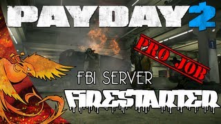 Payday 2 Firestarter │ FBI Server │ Database Normal [upl. by Adams]