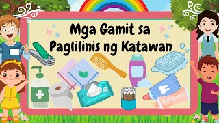 KAGAMITAN SA PAGLILINIS NG KATAWAN  WEEK 9 [upl. by Edy]