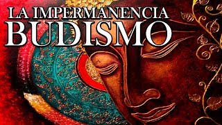 La Impermanencia  Budismo [upl. by Nyladnek319]