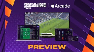 Football Manager 2024 Touch Preview  Out from Nov 6  Apple Arcade [upl. by Nelleeus]