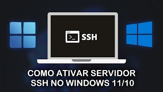 Como ativar servidor SSH nativo do Windows 1110 [upl. by Aropizt]