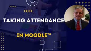 Moodle 4  Take Attendance [upl. by Shanta]