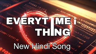 EVERYTIME I THINK Hindi English Mix  Heartbreak Anthem  New Latest Lofi Song 2024 [upl. by Jarnagin]