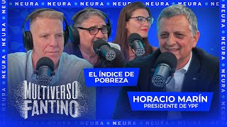 El índice de pobreza y charla con Horacio Marín presidente de YPF  Multiverso Fantino  0512 [upl. by Ahkeber207]