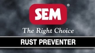 SEM Products Inc  Rust Preventer [upl. by Tebazile]