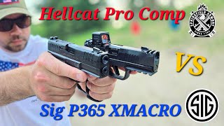 Hellcat Pro Comp VS Sig P365 XMACRO [upl. by Matthews]