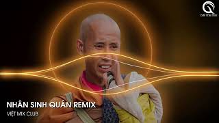 NHÂN SINH QUÁN REMIX  KẺ PHIÊU DU NỬA ĐỜI CHẲNG NO REMIX TIKTOK  NHẠC THẦY THÍCH MINH TUỆ REMIX [upl. by Kevina500]