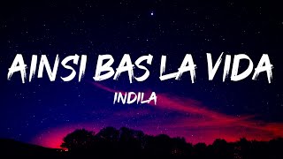 Indila  Ainsi Bas La Vida Lyrics [upl. by Gitlow484]