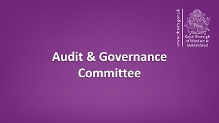 RBWM Audit amp Governance Committee  4 June 2024 [upl. by Zelda]