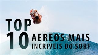 AÉREOS MAIS INCRÍVEIS DO SURF  TOP 10 [upl. by Karon]