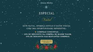 🎄 ESPECIAL NATAL ÓTICAS MINHO 🎁 [upl. by Mensch]