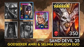 Sand Devil 25 Godseeker Aniri amp Selinia Dungeon Duo  Raid Shadow Legends Guide [upl. by Lubbock]