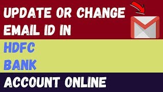 How to UpdateRegisterChange Email Id In Hdfc Bank Account Online [upl. by Wandie941]