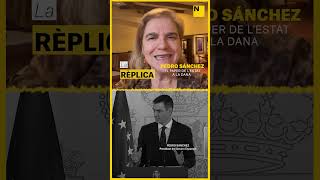 Pedro Sánchez i el paper de lEstat a la DANA  LA RÈPLICA [upl. by Analle251]