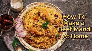 How To Make A Tasty  Beef Mandi  At Home  Easy [upl. by Donela]