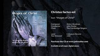 Christus factus est  Anton Bruckner John Rutter The Cambridge Singers [upl. by Ashbaugh]