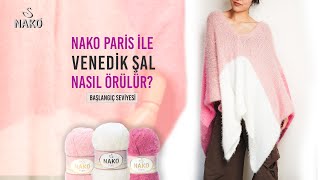 NAKO Paris ile Venedik Şal Yapılışı [upl. by Gelhar]