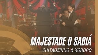 Chitãozinho amp Xororó  Majestade o Sabiá Sinfônico 40 Anos Part Especial Jair Rodrigues [upl. by Zeidman]