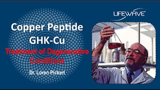 Dr Loren Pickart  The Human Tripeptide GHKCuTreatment of Degenerative Conditions [upl. by Seem]