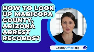 How To Look Up Maricopa County Arizona Arrest Records  CountyOfficeorg [upl. by Hairej]