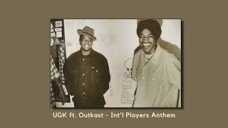 UGK ft Outkast  Intl Players Anthem Sped up [upl. by Ayet]