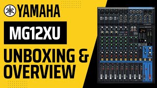 Yamaha MG12XU Unboxing amp Overview [upl. by Tap752]