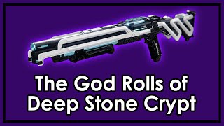 Destiny 2 The God Roll Weapons of Deep Stone Crypt [upl. by Nnylhtak]