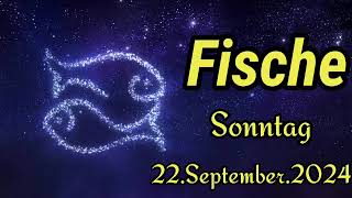 Horoskop Fische heute Sonntag 22 September 2024 [upl. by Sharai558]