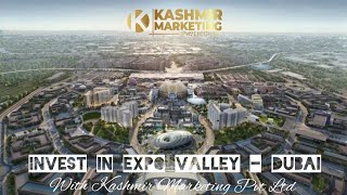 Invest in Expo Valley Dubai with Kashmir Marketing Pvt Ltd [upl. by Arlee959]