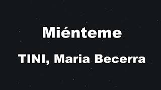 Karaoke♬ Miénteme  TINI Maria Becerra 【No Guide Melody】 Instrumental [upl. by Ringo]