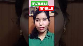 DIPSOMANIAC amp TEETOTALLER english englishvocabulary learnenglish subscribe [upl. by Lilac]