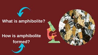 What is amphibolite How is amphibolite formed [upl. by Trill]