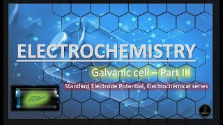 Galvanic cellPart III  Standard Electrode Potential Electrochemical series [upl. by Lraed]