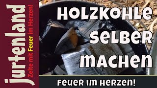 Holzkohle selber machen  Jurtenland [upl. by Tilda40]