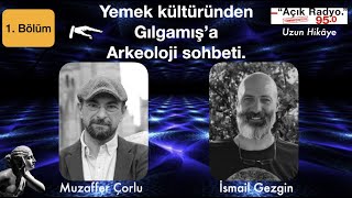 Muzaffer Çorlu amp Ismail Gezgin Arkeoloji sohbeti [upl. by Ennayar]