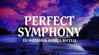 Ed Sheeran amp Andrea Bocelli  Perfect Symphony Lyric Video [upl. by Alben]