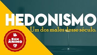 HEDONISMO  UM DOS MALES DESTE SÉCULO [upl. by Grogan]