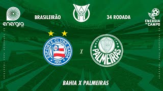 BAHIA X PALMEIRAS  20112024  BRASILEIRÃO  AO VIVO [upl. by Eldin]