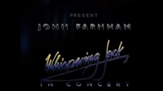 John Farnham  Whispering Jack In Concert full concert [upl. by Aramit]