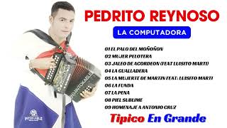 Pedrito Reynoso “La Computadora”  La Gualladera [upl. by Carhart8]