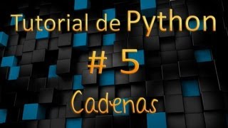 Tutorial de Python en Español  5  Cadenas [upl. by Kassia193]