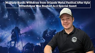 Multiple Bands Withdraw from a Metal Festival After Kyle Rittenhouse Was Booked As A Special Guest [upl. by Dorris]