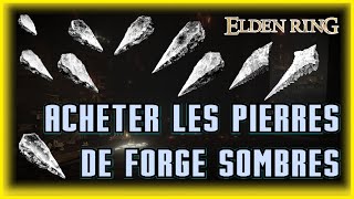 Acheter les pierres de forge sombres  Elden Ring [upl. by Llohcin]