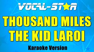 The Kid LAROI  Thousand Miles Karaoke Version [upl. by Buiron]