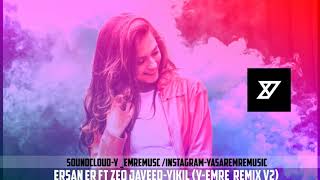 Ersan Er ft Zeo JaweedYıkıl YEmre Music Club Remix V2 [upl. by Heng]