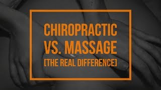 Chiropractic Vs Massage The REAL Difference [upl. by Ojibbob]